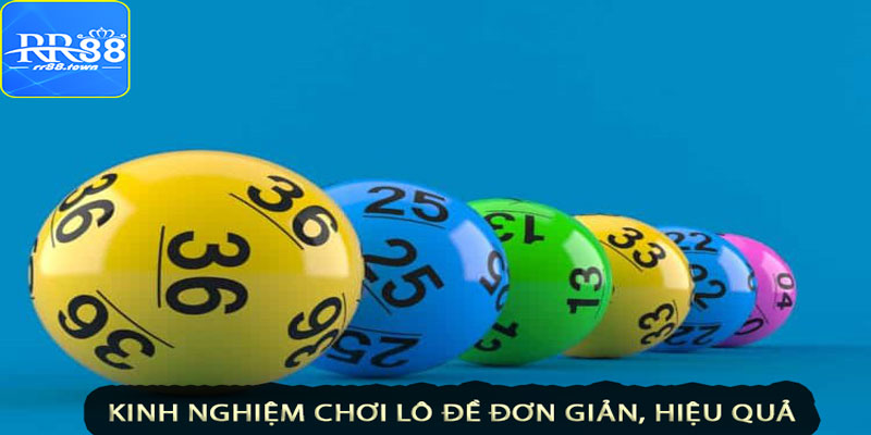 Kinh nghiệm chơi lô đề đơn giản hiệu quả