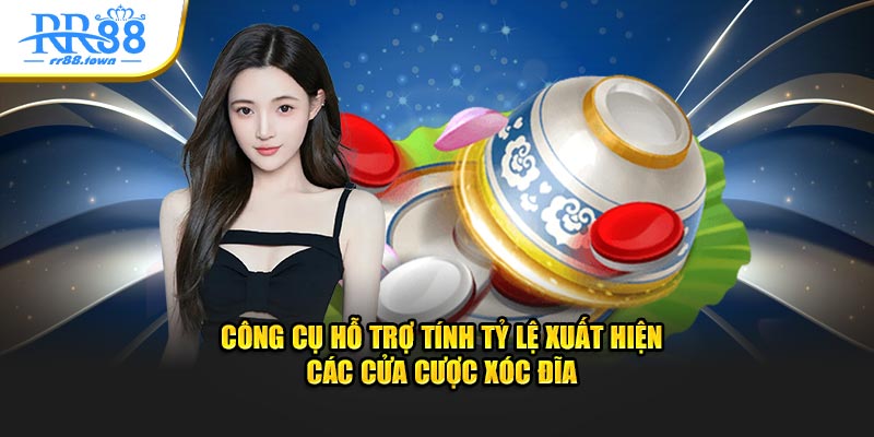 Công cụ hỗ trợ tính tỷ lệ xuất hiện các cửa cược xóc đĩa trực tuyến