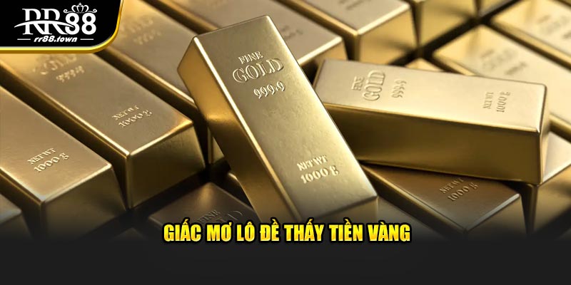 Giấc mơ lô đề thấy tiền vàng