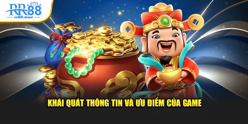 Khái quát thông tin và ưu điểm của game