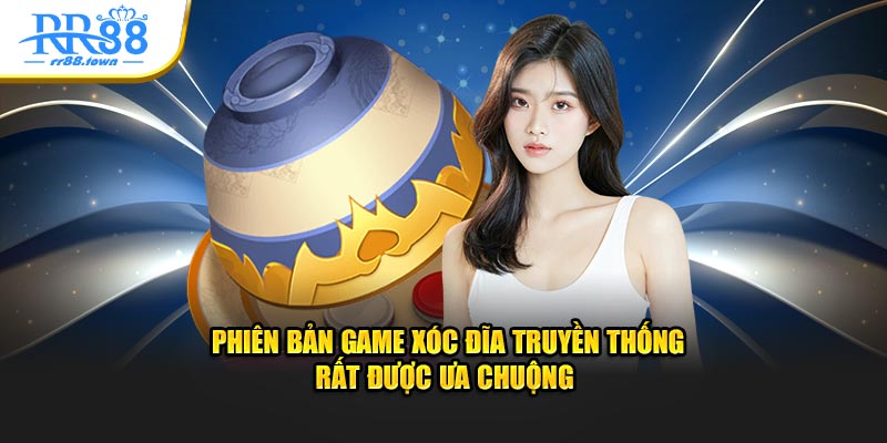 Phiên bản game xóc đĩa truyền thống rất được ưa chuộng 